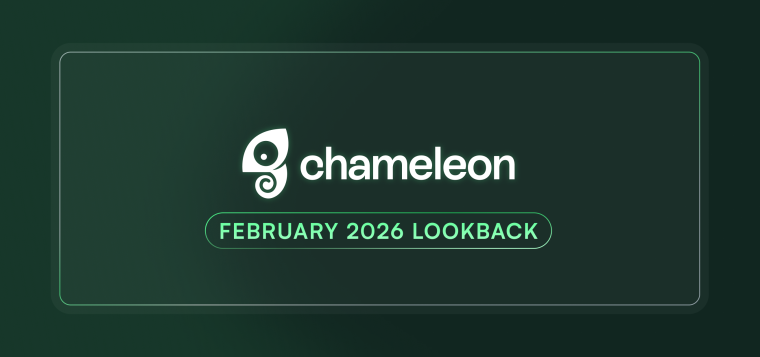 Chameleon logo above 'February 2026 Lookback'